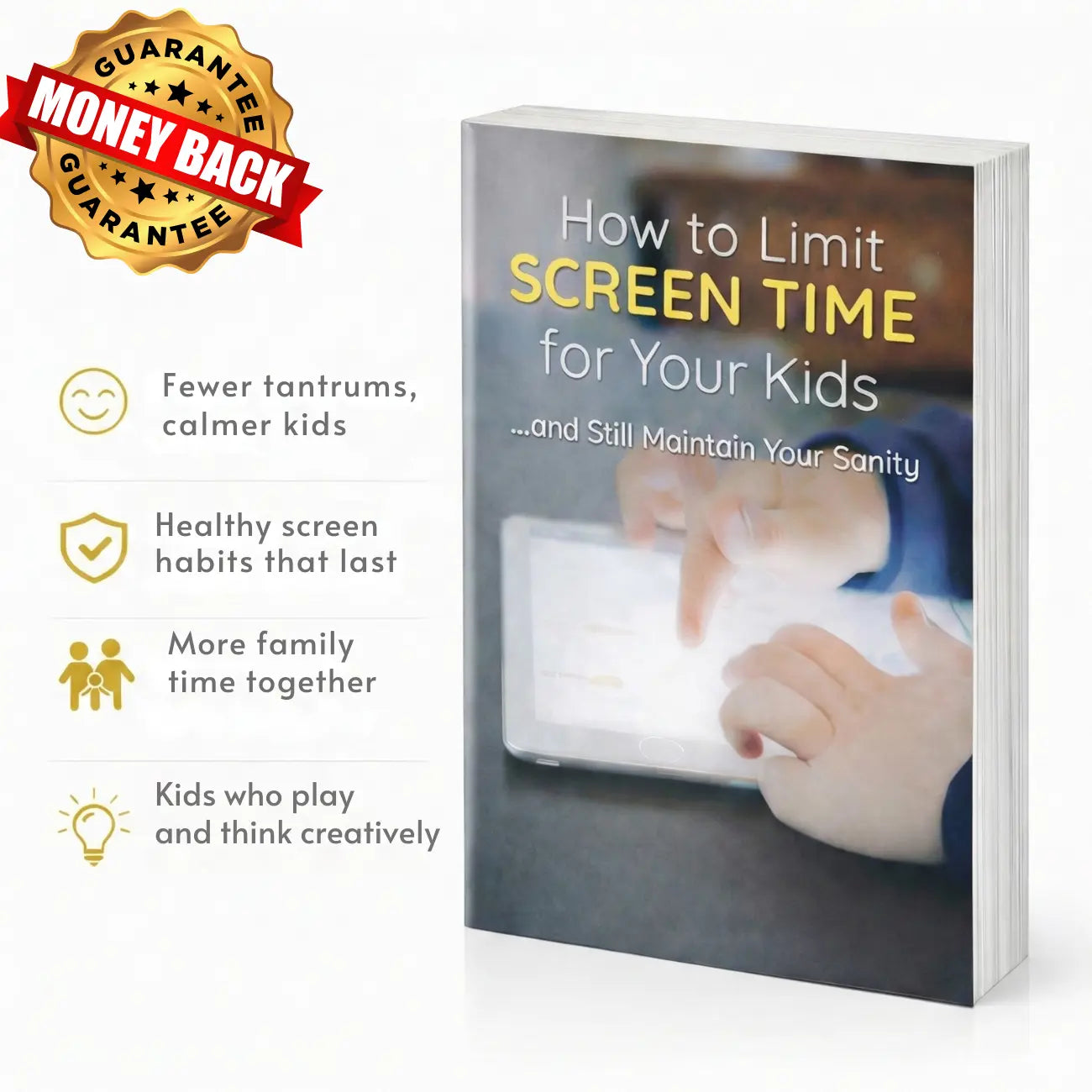 How to Limit Screen Time For Your Kids...And Maintain Your Sanity (Ebook)